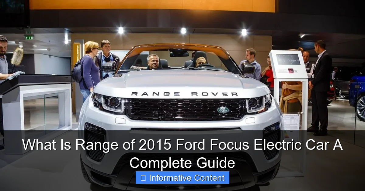 What Is Range of 2015 Ford Focus Electric Car A Complete Guide
