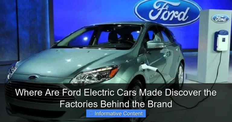 Where Are Ford Electric Cars Made Discover the Factories Behind the Brand