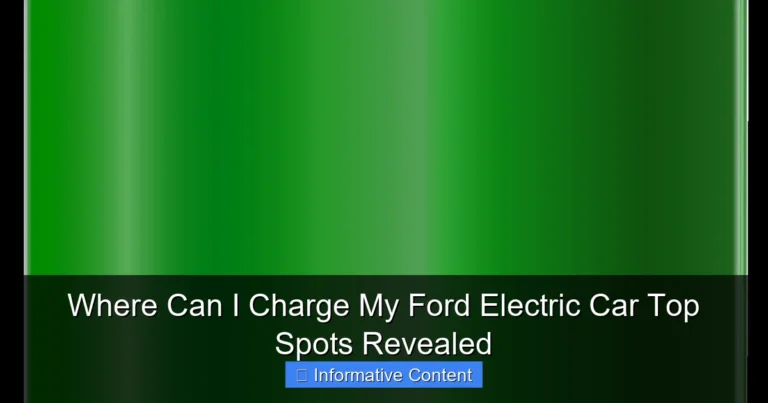 Where Can I Charge My Ford Electric Car Top Spots Revealed