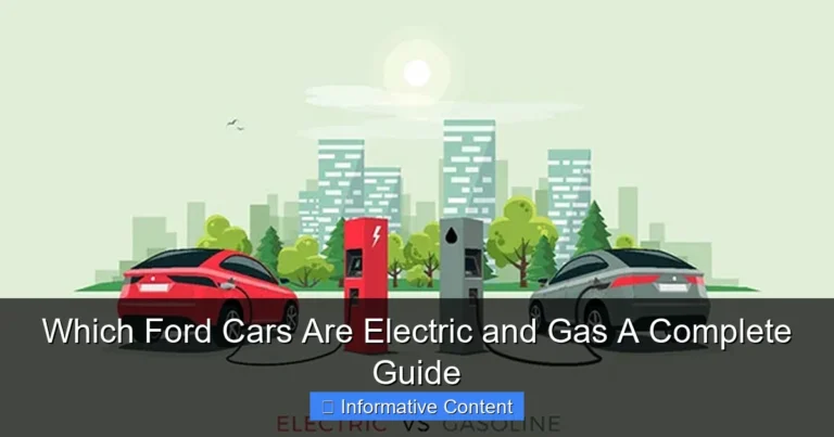 Which Ford Cars Are Electric and Gas A Complete Guide