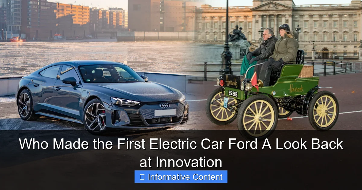 Who Made the First Electric Car Ford A Look Back at Innovation