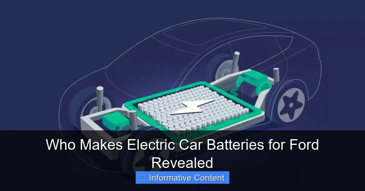 Who Makes Electric Car Batteries for Ford Revealed