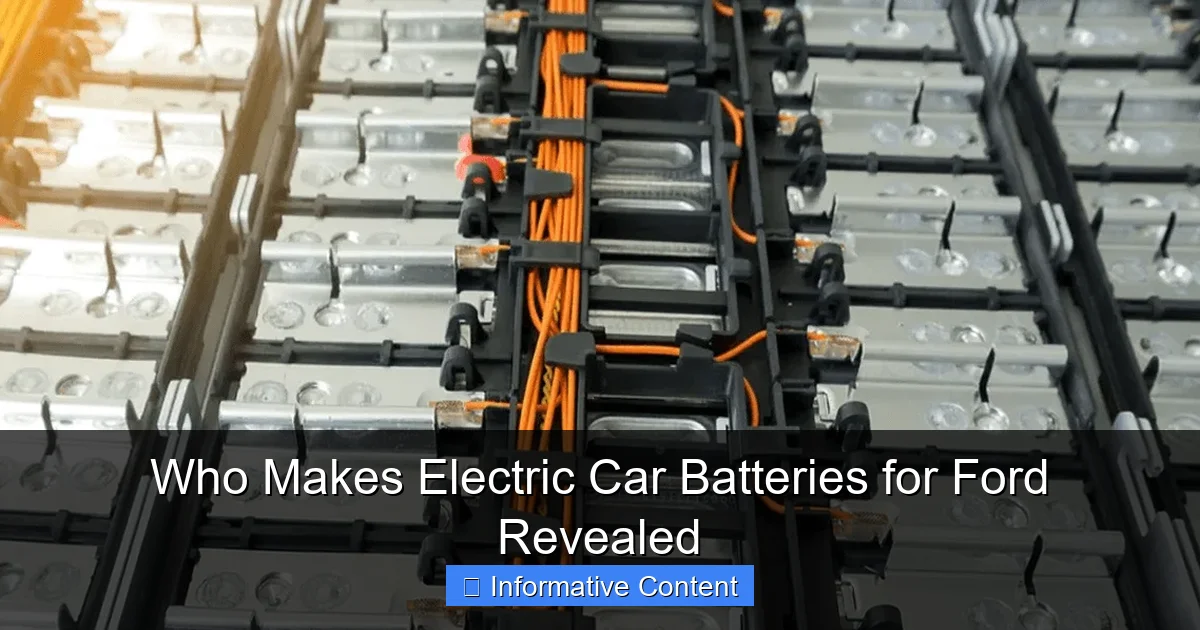 Who Makes Electric Car Batteries for Ford Revealed