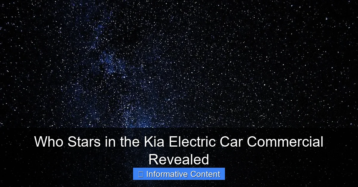 Who Stars in the Kia Electric Car Commercial Revealed