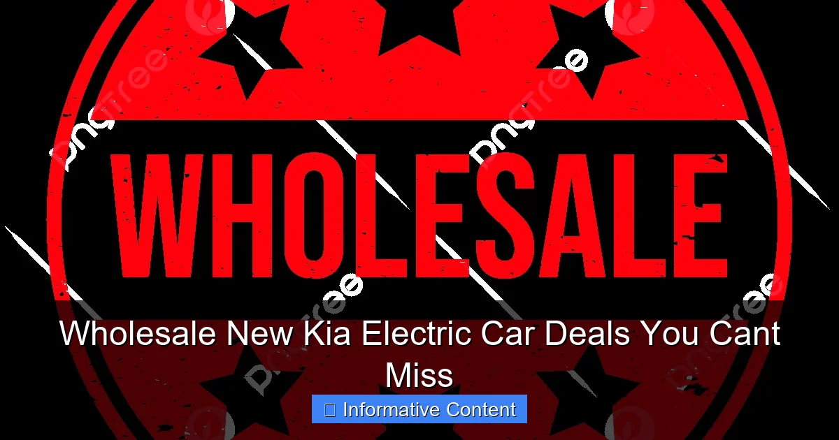 Wholesale New Kia Electric Car Deals You Cant Miss