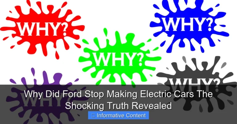Why Did Ford Stop Making Electric Cars The Shocking Truth Revealed