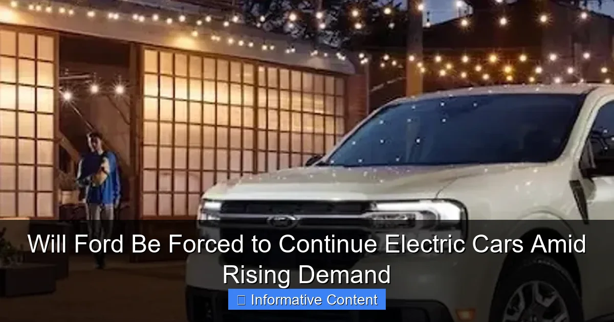 Will Ford Be Forced to Continue Electric Cars Amid Rising Demand