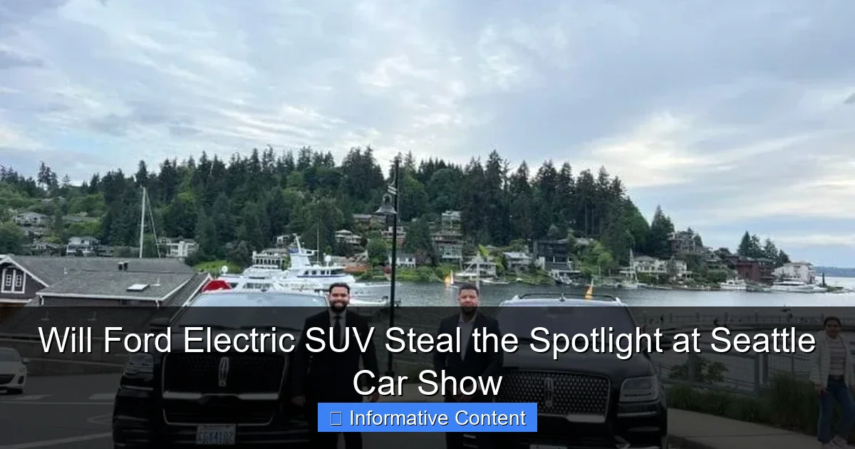 Will Ford Electric SUV Steal the Spotlight at Seattle Car Show