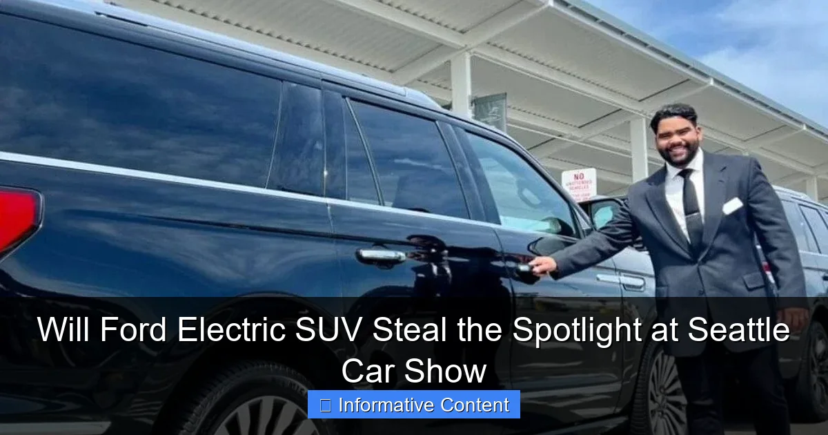 Will Ford Electric SUV Steal the Spotlight at Seattle Car Show